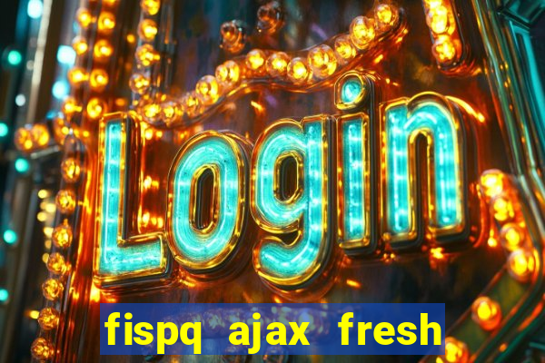 fispq ajax fresh limpeza profunda